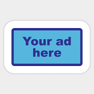 [YOUR AD HERE] - Blue Sticker